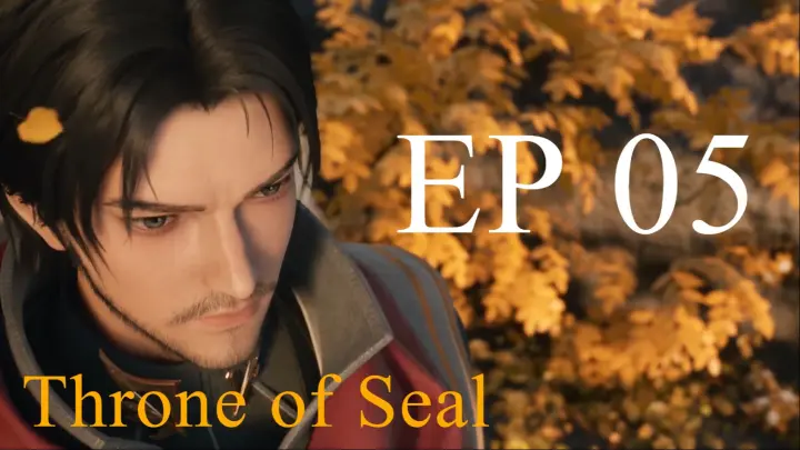 Throne of Seal EP05