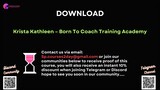 [COURSES2DAY.ORG] Krista Kathleen – Born To Coach Training Academy