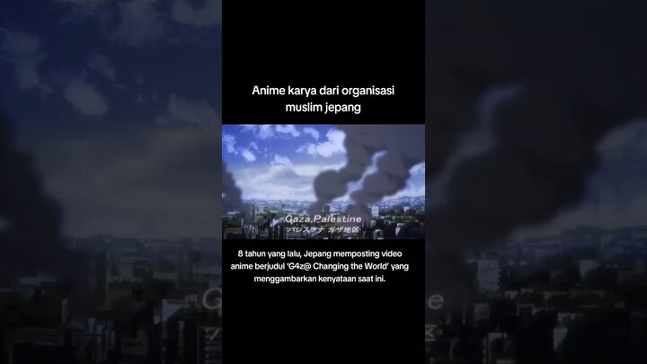 Anime Karya Organisasi Muslim Jepang Berjudul Gaza Changing The World