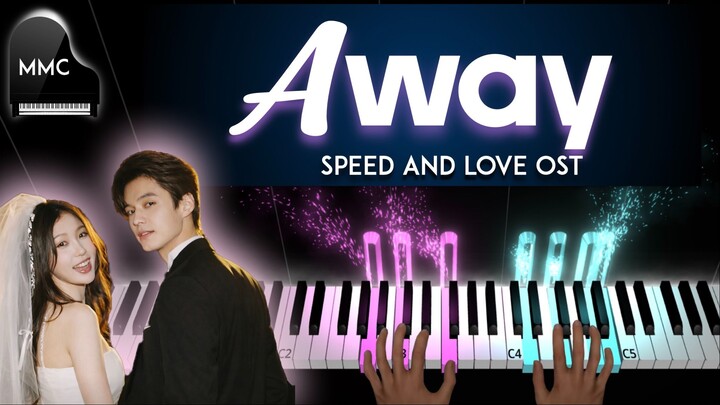 SPEED AND LOVE (双轨) OST BGM - Away by R.E.D Zhou Luoxi 周洛汐  piano cover/tutorial + sheet music