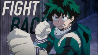 Boku No Hero Academia || AMV || Fight Back