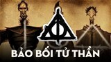 BẢO BỐI TỬ THẦN - Giải Mã Bí Ẩn | Deathly Hallows - Harry Potter Series