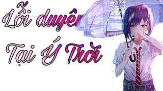 [ AMV ] " LỖI DUYÊN TẠI Ý TRỜI " | TVk x HUỲNH MỘNG NHƯ x TAMKE | SHITHI ( ANIME MUSIC VIDEO )