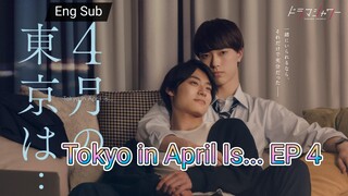 🇯🇵 [Eng] Tokyo.In.April.Is... EP 4