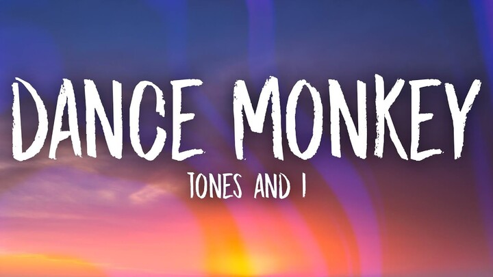 Tones and I - Dance Monkey (Lyrics)