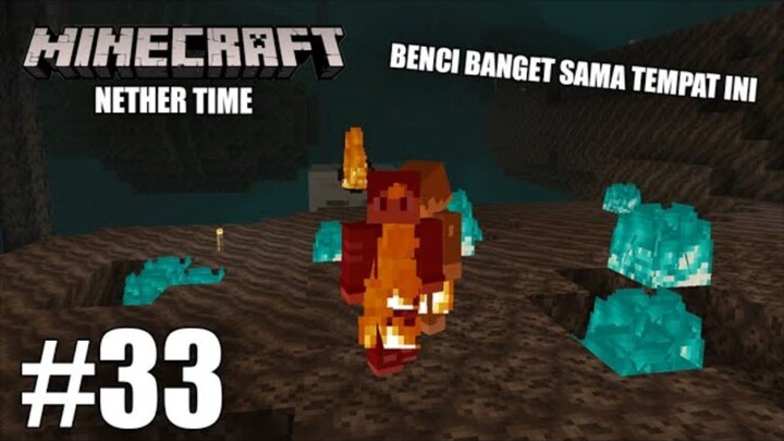 NETHER AMPAS - Minecraft Series Part 33