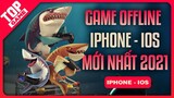 Top Game Offline Cho IPhone, IPad, IOS Hay Nhất 2021 Đang Được Tìm Kiếm | TopGame