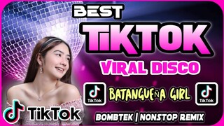 BEST OF TIKTOK VIRAL DISCO | Batangueña Girl | BOMBTEK REMIX 2022