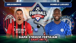 Zlatan Ibrahimovic vs Romelu Lukaku: Siapa Striker Tertajam? | Football Allstars Match 20 #short