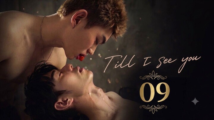 Till I See You | Episode 9 - Eng sub