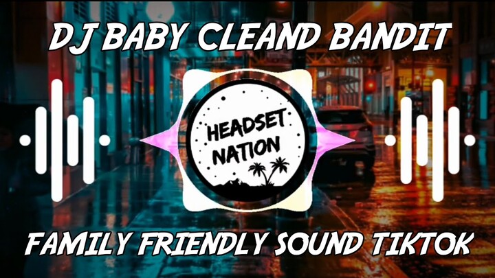 Dj Baby Family Friendly Sound Tiktok Clean Bandit