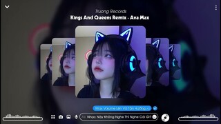 Kings And Queens (Remix) - Ava Max - Nhạc Hot TikTok Remix Gây Nghiện 2022 | Truong Records