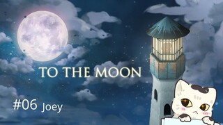 To the Moon #06 - Joey