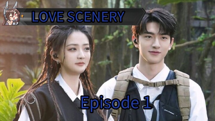 "LOVE SCENERY" ep 1