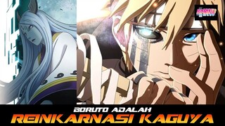 BORUTO ADALAH REINKARNASI KAGUYA?