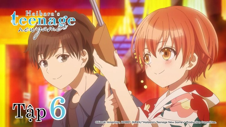 Trò Chơi Thanh Xuân Tràn Đầy Nhiệt Huyết Của Haibara - Tập 6 | Vietsub