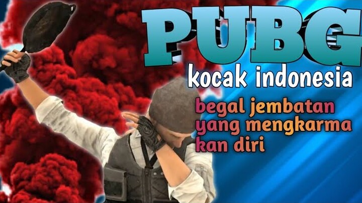 tragedi jembatan berdarah 😂 pubg mobile kocak indonesia  trolling noobs in pubg mobile