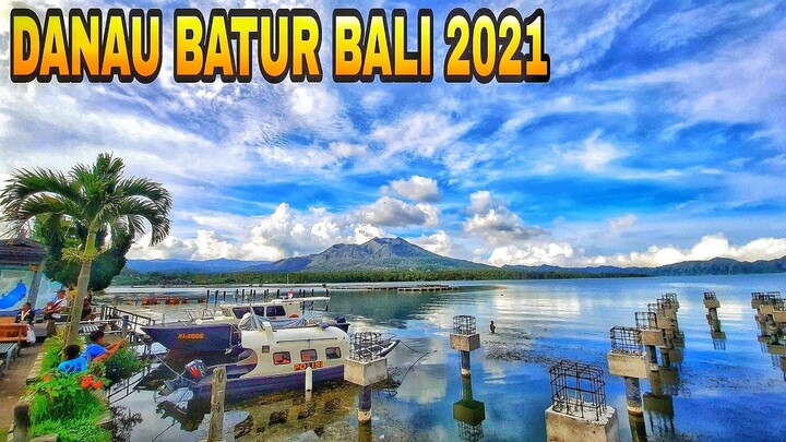 Vlog Bali Indonesia : Danau Batur Kintamani Bali 2021