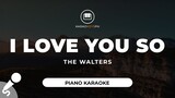 I Love You So - The Walters (Piano Karaoke)