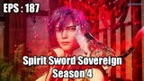 Spirit Sword Sovereign Season 4 Episode 187 Sub Indo