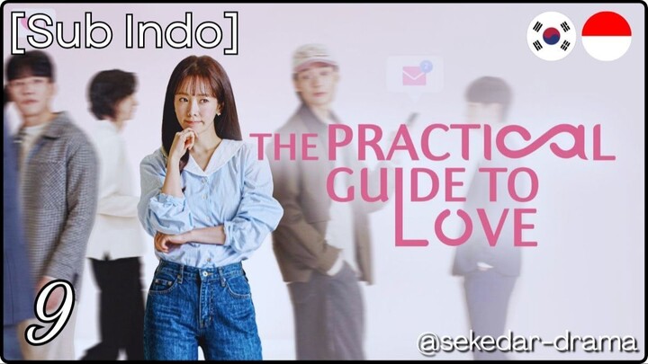 [Sub Indo] 𝓣𝓱𝓮 𝓟𝓻𝓪𝓬𝓽𝓲𝓬𝓪𝓵 𝓖𝓾𝓲𝓭𝓮 𝓽𝓸 𝓛𝓸𝓿𝓮 – Eps. 09 (2026)