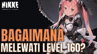 [GODDESS OF VICTORY: NIKKE] CARA MELEWATI DINDING LEVEL 160 SEPENGALAMAN GUA