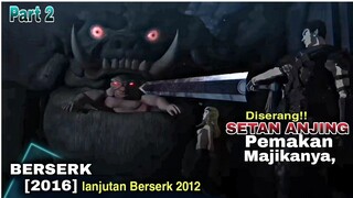 SETAN ANJING MEMBUNUH MAJIKANYA DEMI PERSEMBAHAN DEWA l Alur cerita anime berserk 2016