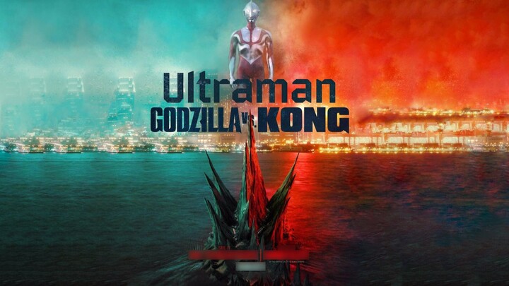 Cheat trailer "Godzilla & King Kong VS Ultraman".