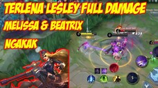 Terlena Dengan Lesley Full Damage Dan Aggresive Target Lock Beatrix Dan Melissa