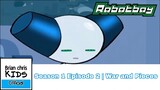 Robotboy | Season 1 Episode 2 | War and Pieces