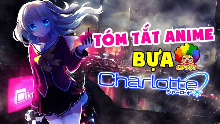 Cà Khịa Anime Charlotte : Bỗng Hóa Siêu Năng Lực Gia Ở Tuổi Dậy Thì | Bộ Lạc Tán Joke