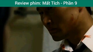 review phim Mất Tích phần 9