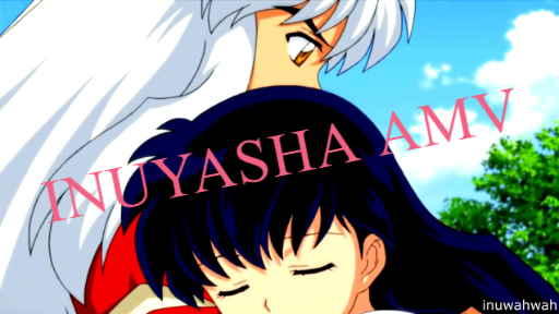 [ Inuyasha AMV ]  -  A Thousand Years