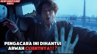 ARWAH DATANG MEMINTA TOLONG _ Alur Cerita Film OH MY GHOST CLIENT_2
