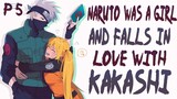 What if Naruto was a girl and falls in love with Kakashi || Fem Naruto x Kakashi PART 5