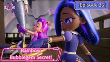 Rainbow Bubblegem (Season 2) Secret (Episode 26) We are Rainbow