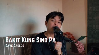 Bakit Kung Sino Pa - Lloyd Umali | Dave Carlos (Slowed Version)