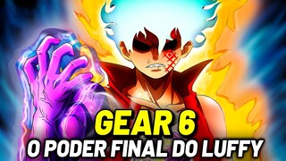 LUFFY GEAR 6 - A ÚLTIMA E MAIS PODEROSA TRANSFORMAÇÃO DA GOMU GOMU NO MI | ONE PIECE