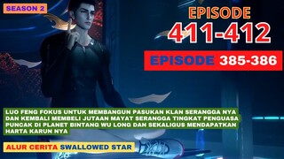 Alur Cerita Swallowed Star Season 2 Episode 385-386 | 411-412