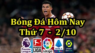 Lịch Thi Đấu Bóng Đá Hôm Nay 2/10 - Ngoại Hạng Anh & Các Giải Hàng Đầu Châu Âu - Thông Tin Trận Đấu