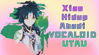 Xiao Hidup Abadi VOCALOID UTAU