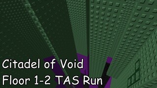 Citadel of Void - Floor 1 & 2 (TAS Run) (ROBLOX Obby)