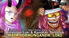 ONE PIECE 1153 MAKIN RAME - IBU LOKI TAKUT! MATA LOKI MIRIP NAGA JORMUNGANDR LEGENDA ELBAF