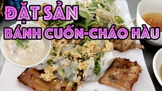 Cháo hàu, bánh cuốn thịt nướng ngon rẻ bất ngờ ăn là nghiền