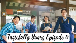 Tastefully Yours Episode 9