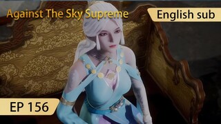 [Eng Sub] Against The Sky Supreme episode 156