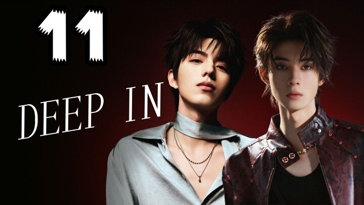 = EP.11 = Deep In [ENGSUB]