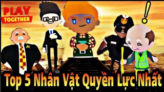 PLAY TOGETHER - TOP 5 NGƯỜI ĐÀN ÔNG QUYỀN LỰC NHẤT TRONG TỰA GAME PLAY TOGETHER | PLAY TOGETHER