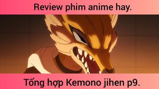 Tổng hợp kemono jihen p9