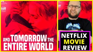 And Tomorrow the Entire World Netflix Movie Review (Und morgen die ganze Welt)